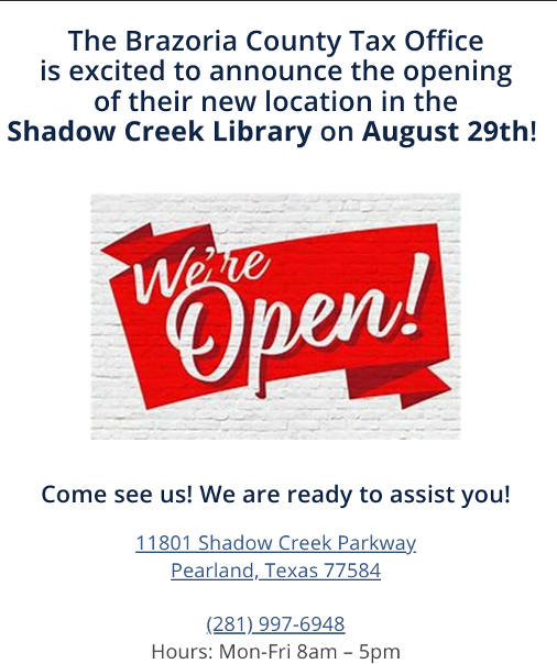 New Brazoria Co Tax Office open in West Pearland Library.