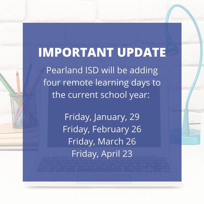 Pearland ISD has adjusted the 2020 21 school calendar converting